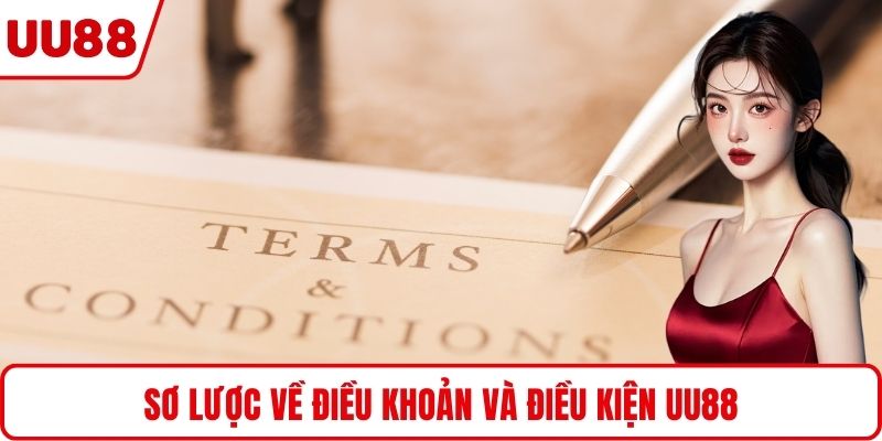 Sơ lược về điều khoản và điều kiện UU88