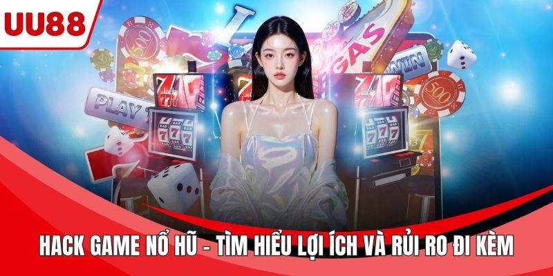 Hack game nổ hũ