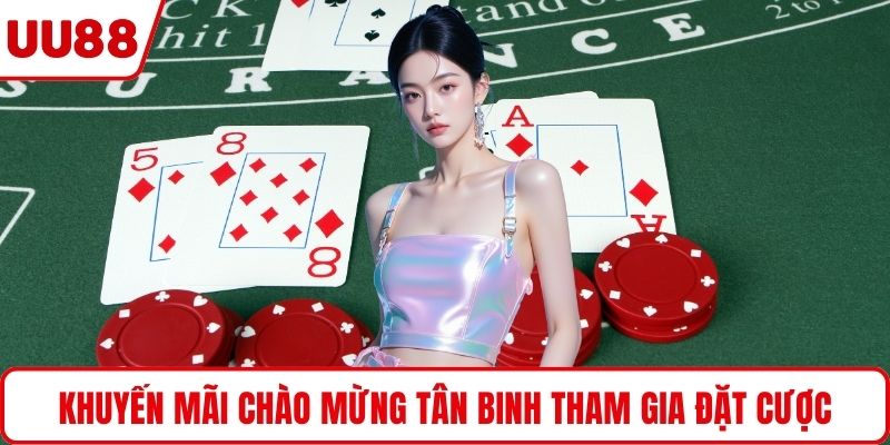 Khuyến mãi chào mừng tân binh tham gia đặt cược