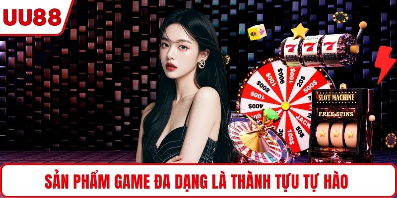Sản phẩm game đa dạng là thành tựu tự hào 