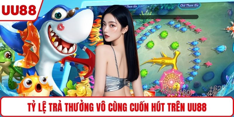 Tỷ lệ trả thưởng vô cùng cuốn hút trên UU88