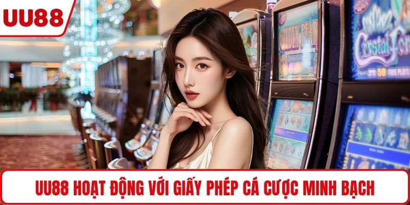 UU88 hoạt động với giấy phép cá cược minh bạch